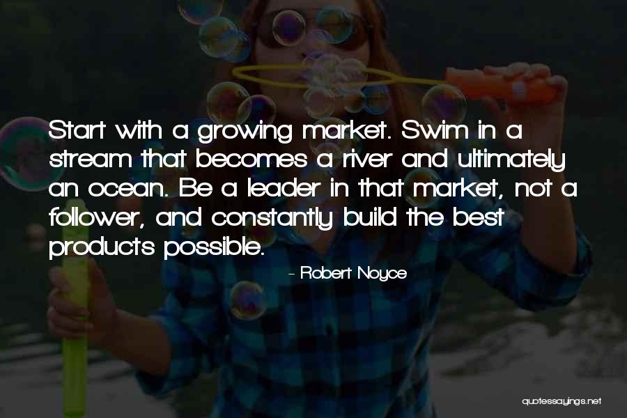 Robert Noyce Quotes 941210 Robert Noyce Quotes 941210