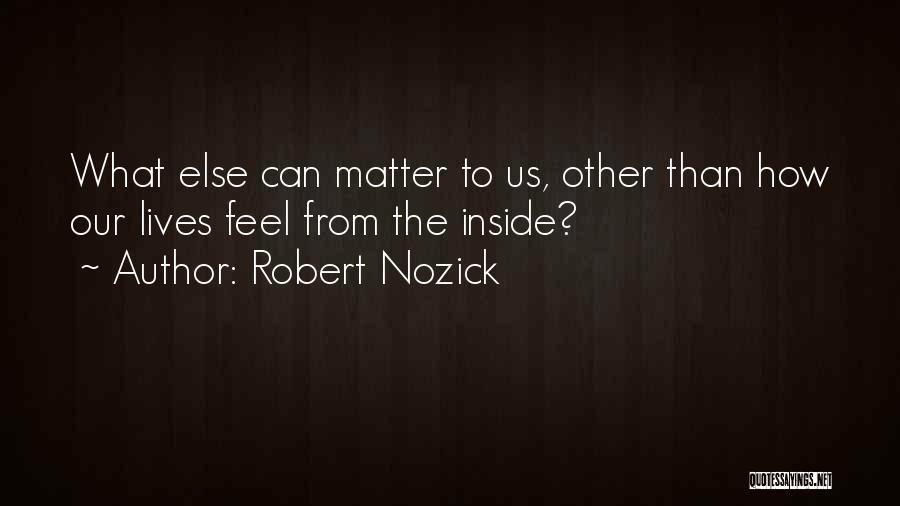 Robert Nozick Quotes 1443453