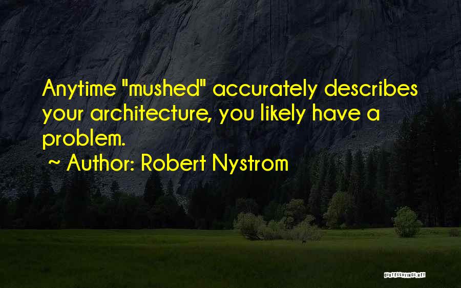 Robert Nystrom Quotes 2248939