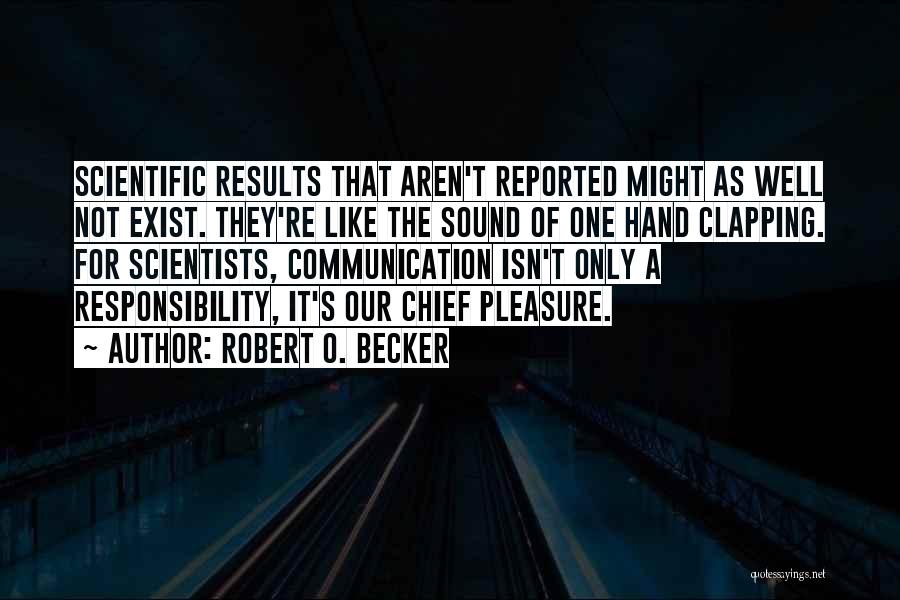 Robert O. Becker Quotes 966740