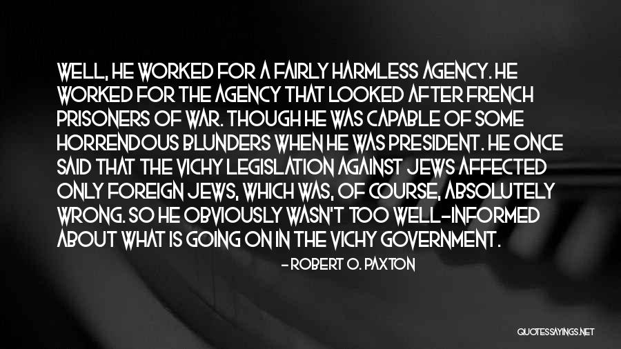 Robert O. Paxton Quotes 1016368