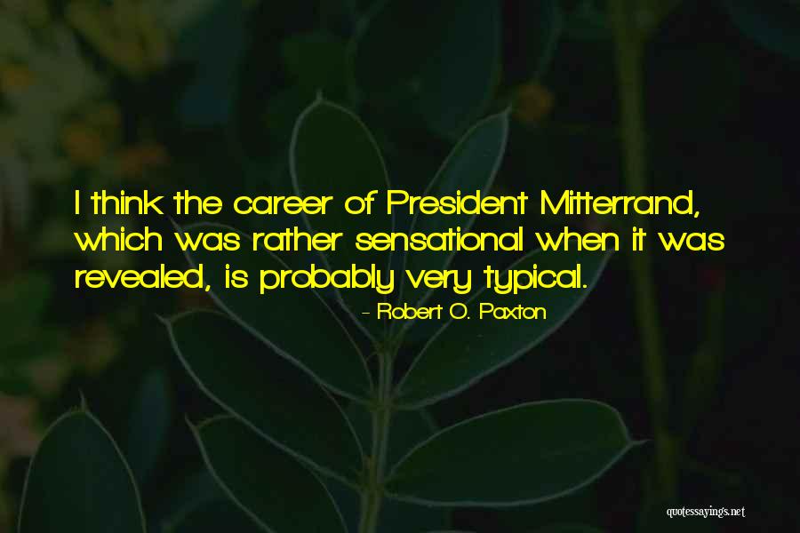 Robert O. Paxton Quotes 1579301 Robert O. Paxton Quotes 1579301