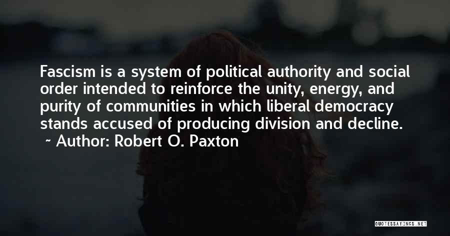 Robert O. Paxton Quotes 2198586