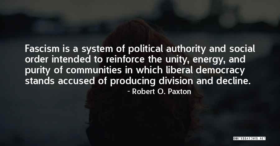 Robert O. Paxton Quotes 2198586