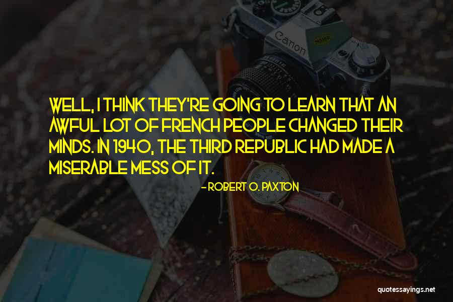 Robert O. Paxton Quotes 607721 Robert O. Paxton Quotes 607721