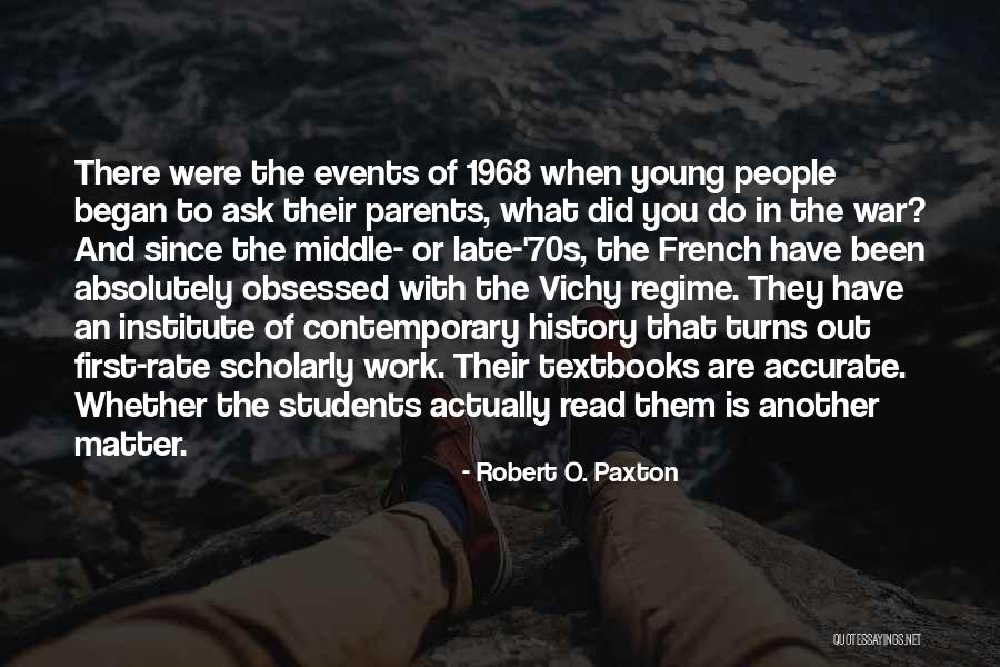 Robert O. Paxton Quotes 854292 Robert O. Paxton Quotes 854292