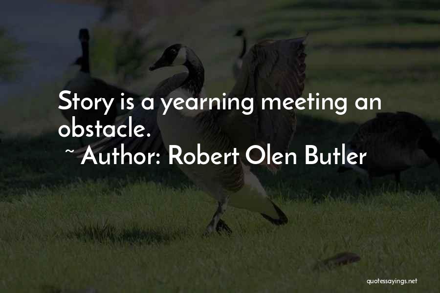 Robert Olen Butler Quotes 1445157