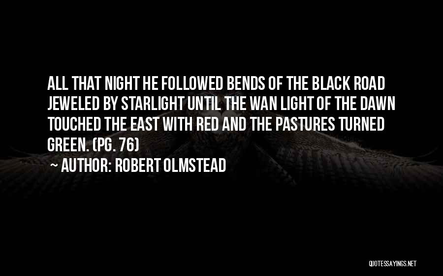 Robert Olmstead Quotes 1545507