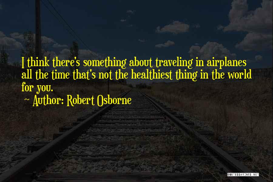 Robert Osborne Quotes 160651