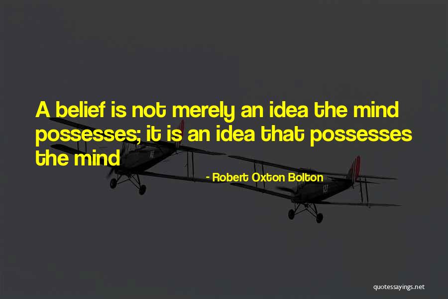 Robert Oxton Bolton Quotes 327442 Robert Oxton Bolton Quotes 327442