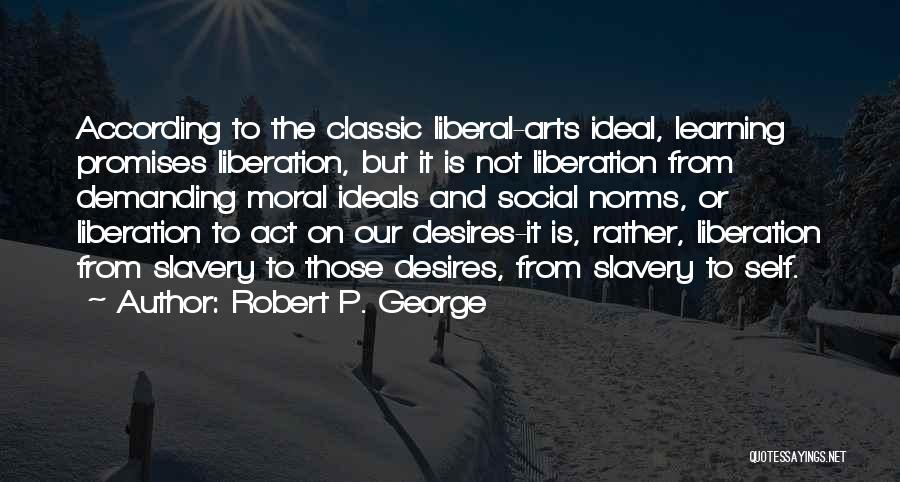 Robert P. George Quotes 110761