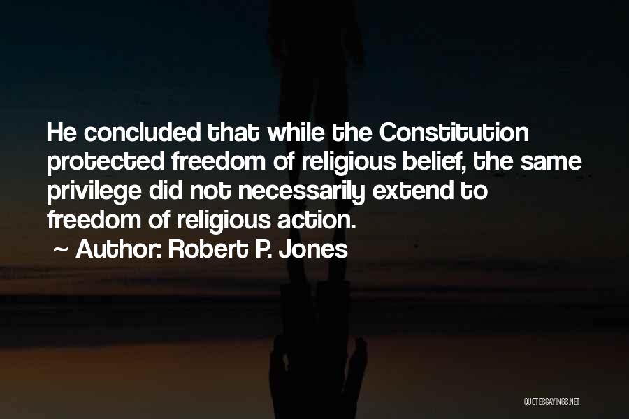 Robert P. Jones Quotes 1784178