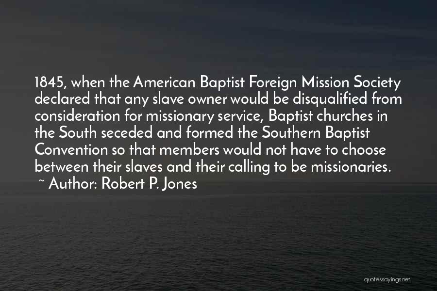 Robert P. Jones Quotes 340716