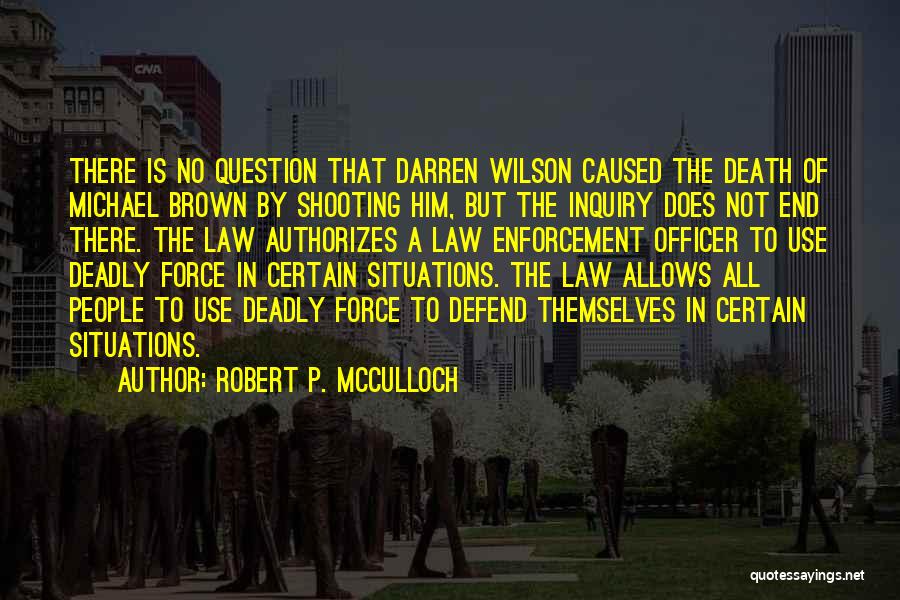 Robert P. McCulloch Quotes 2112328