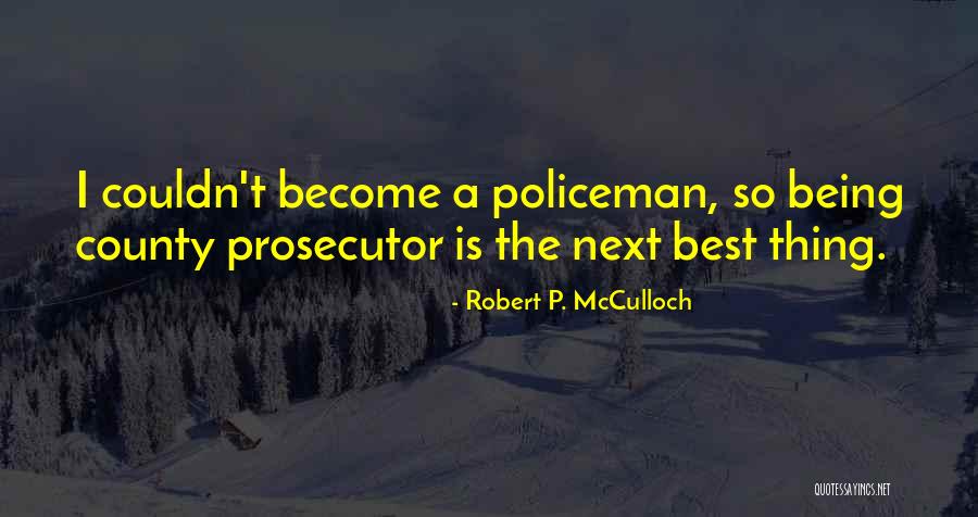 Robert P. McCulloch Quotes 881718