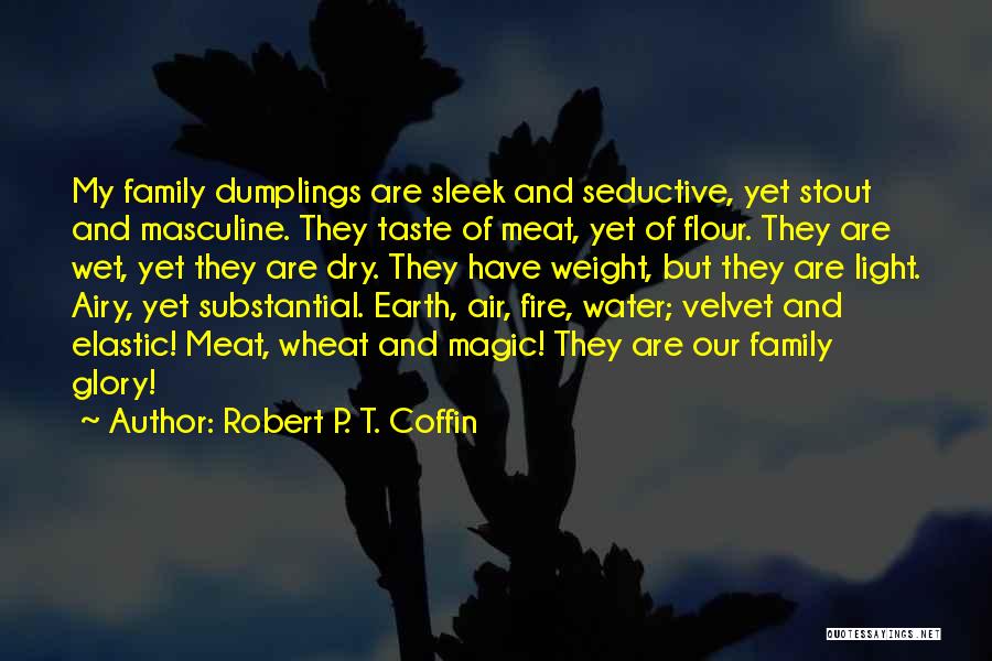 Robert P. T. Coffin Quotes 1881856