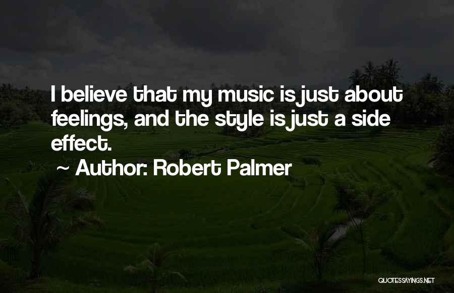 Robert Palmer Quotes 1049899