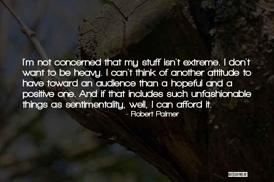 Robert Palmer Quotes 2084009