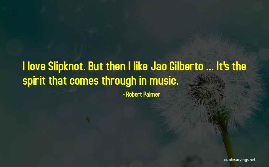 Robert Palmer Quotes 336472 Robert Palmer Quotes 336472