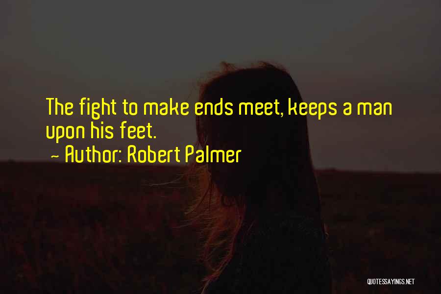 Robert Palmer Quotes 408144