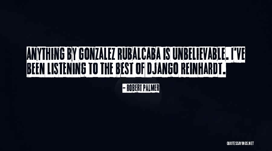 Robert Palmer Quotes 904625 Robert Palmer Quotes 904625