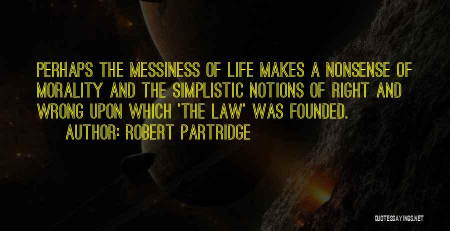 Robert Partridge Quotes 1899316