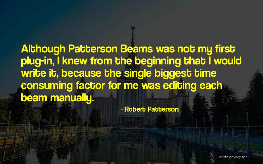 Robert Patterson Quotes 1022478