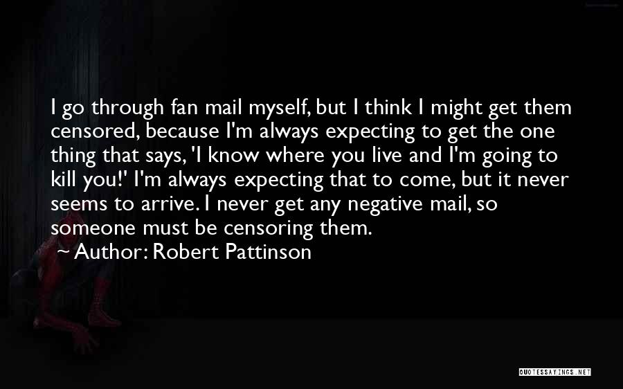 Robert Pattinson Quotes 1033292