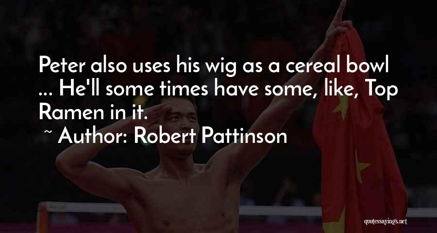 Robert Pattinson Quotes 1115282