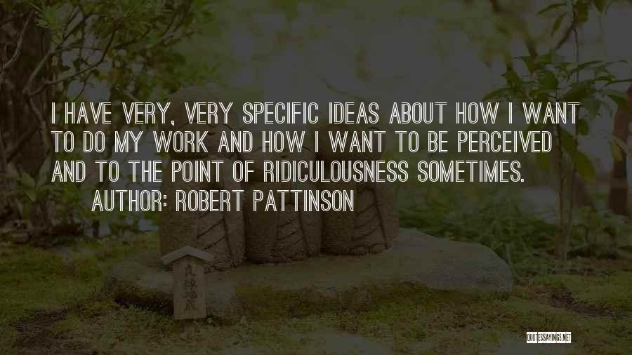 Robert Pattinson Quotes 1154598