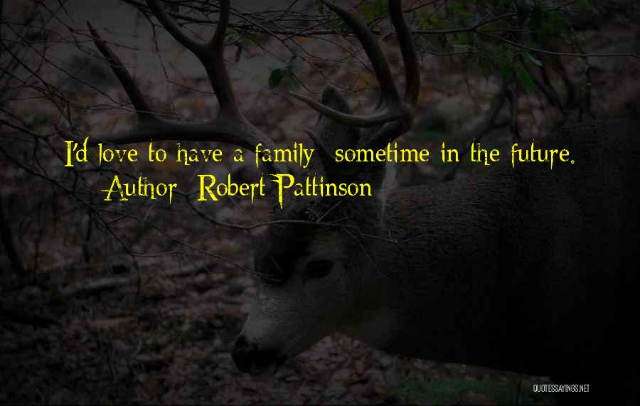 Robert Pattinson Quotes 1316415