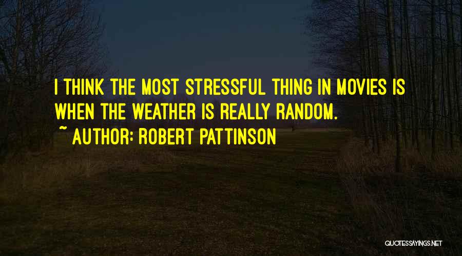 Robert Pattinson Quotes 1504667