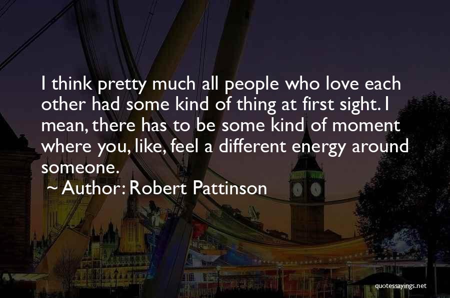 Robert Pattinson Quotes 1721584