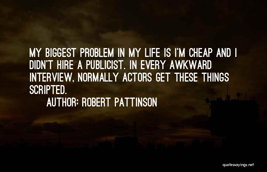 Robert Pattinson Quotes 228644