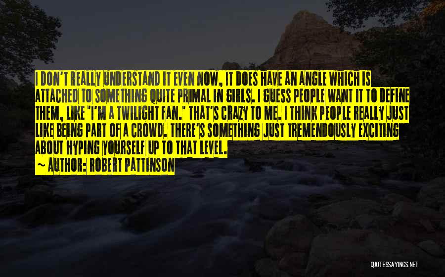Robert Pattinson Quotes 230435