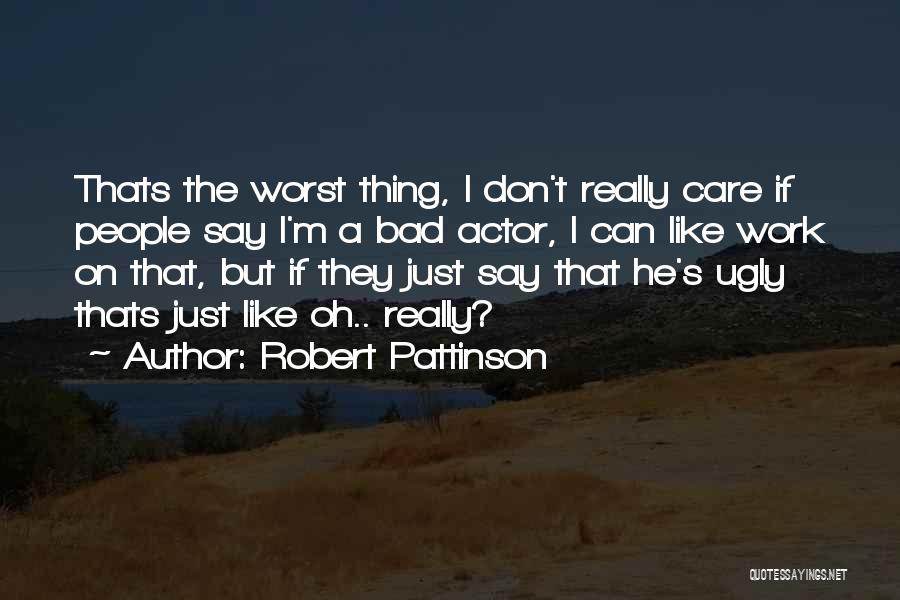 Robert Pattinson Quotes 338470