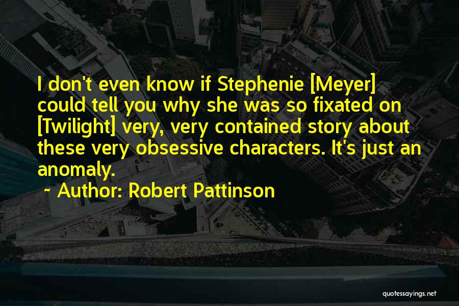 Robert Pattinson Quotes 573555