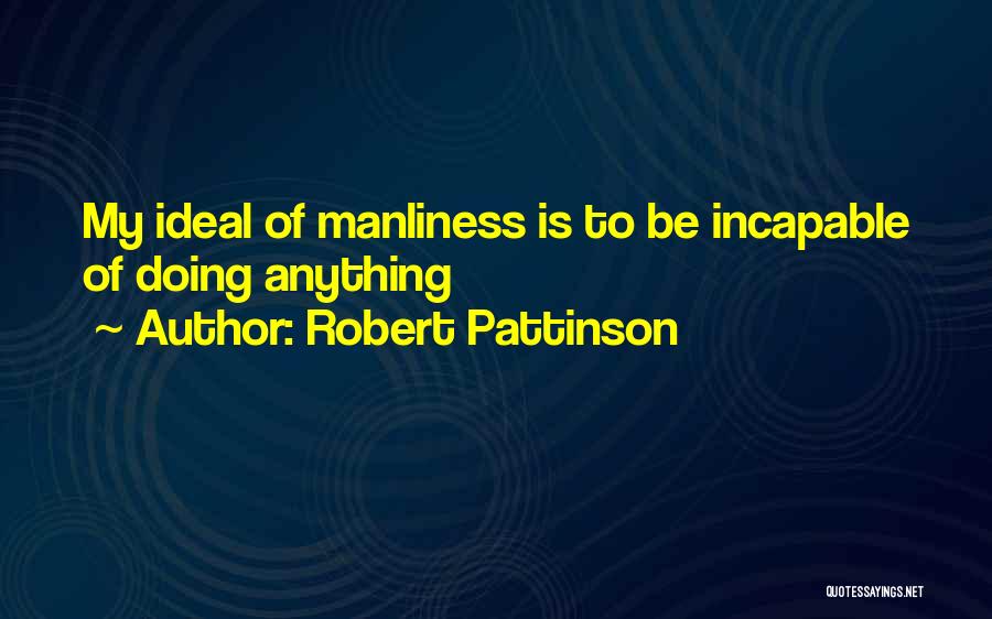 Robert Pattinson Quotes 980381