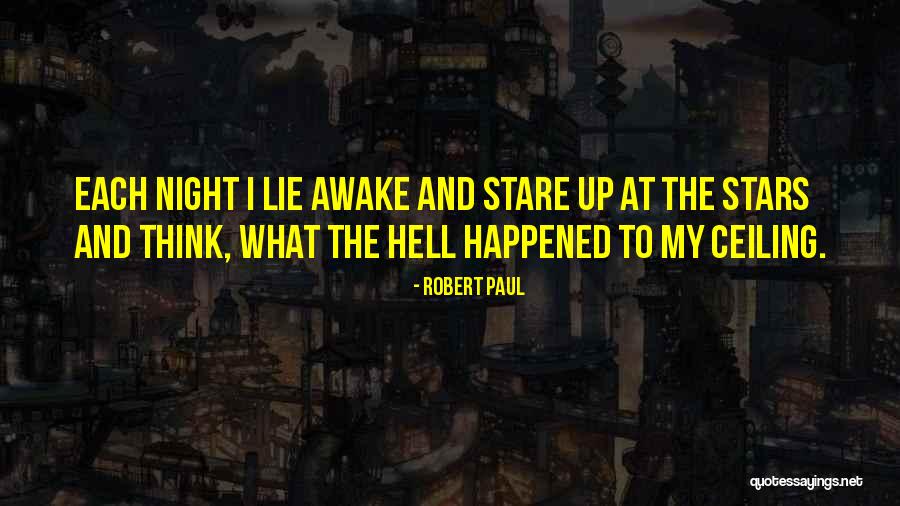 Robert Paul Quotes 681226 Robert Paul Quotes 681226