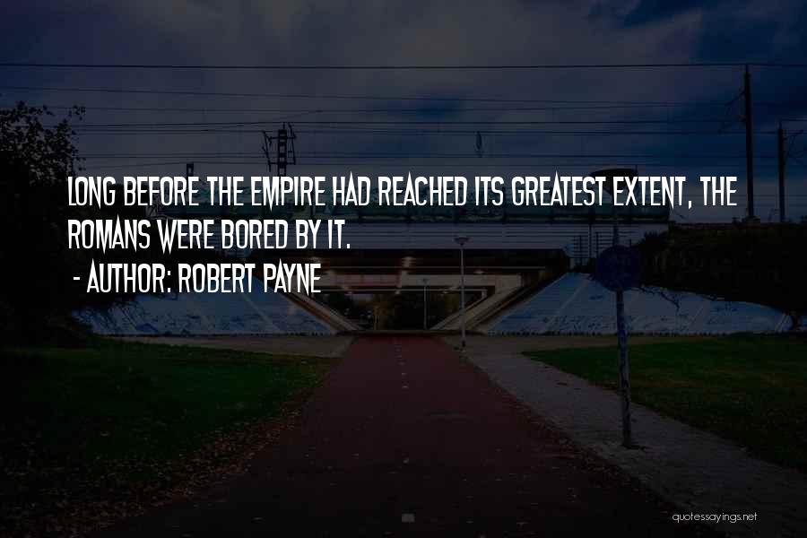 Robert Payne Quotes 79328