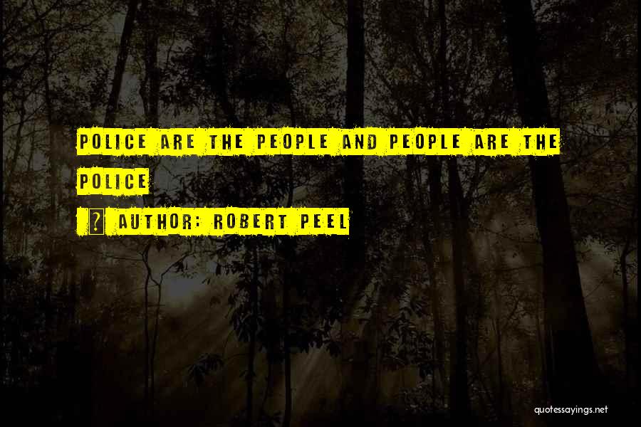 Robert Peel Quotes 1227161