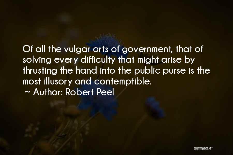 Robert Peel Quotes 283914