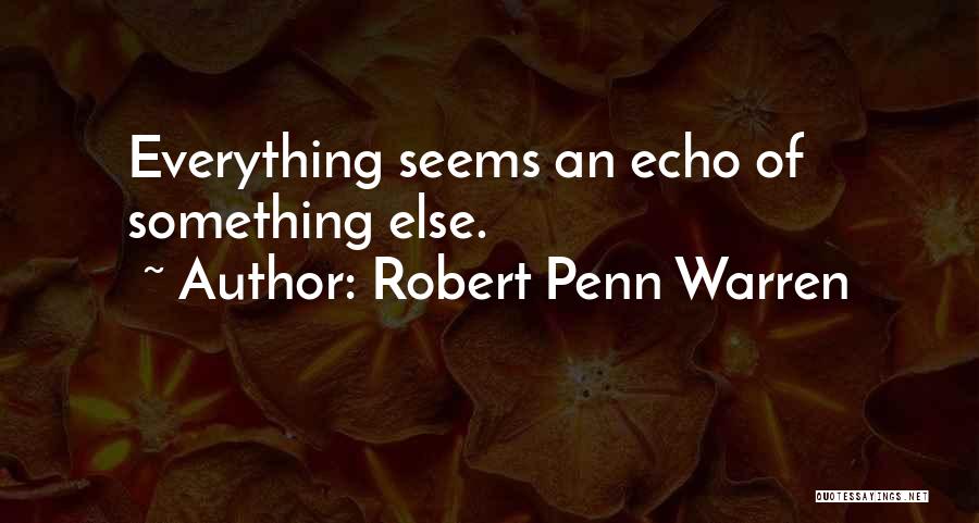 Robert Penn Warren Quotes 1111732