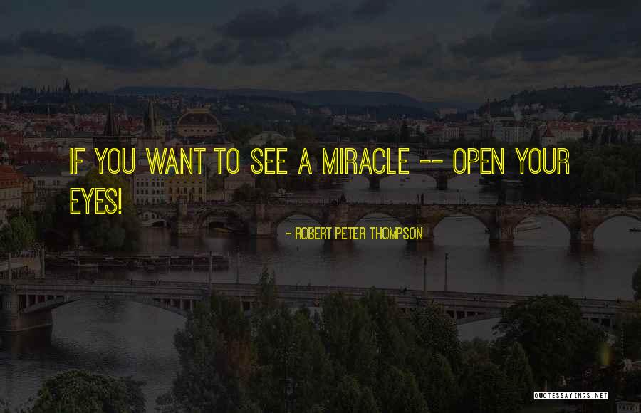 Robert Peter Thompson Quotes 727423 Robert Peter Thompson Quotes 727423