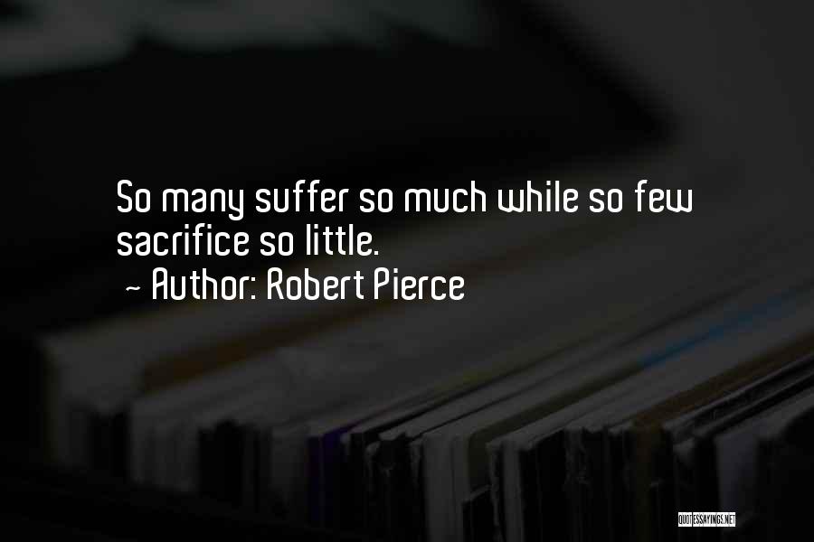 Robert Pierce Quotes 728832