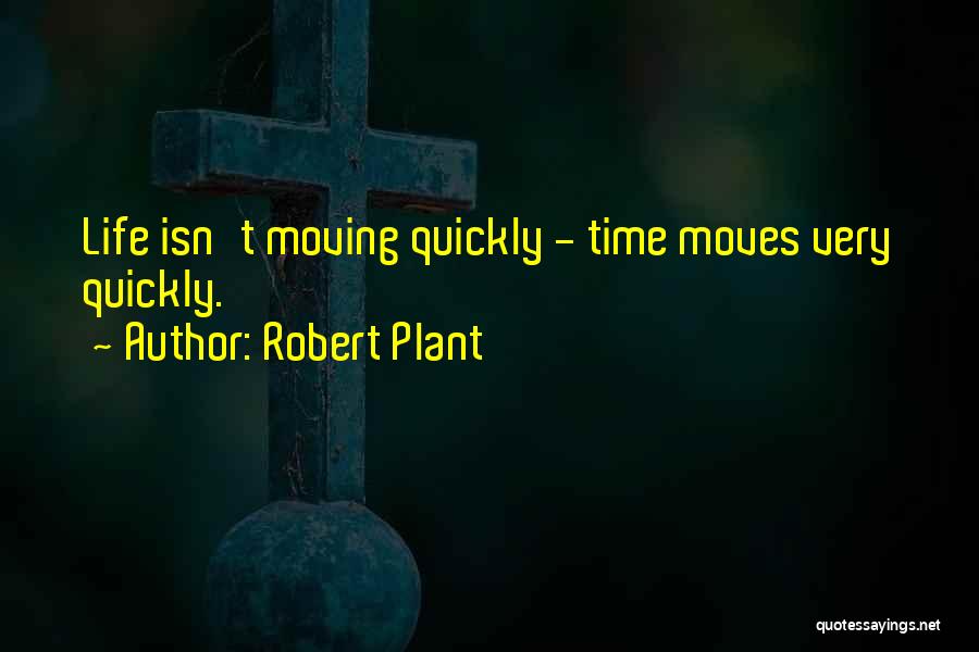 Robert Plant Quotes 1106859