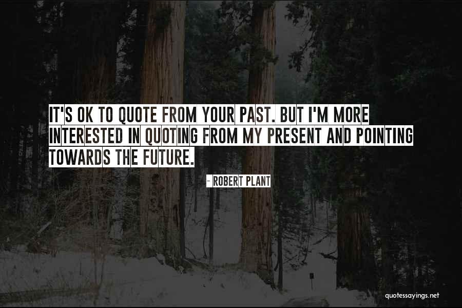 Robert Plant Quotes 137098 Robert Plant Quotes 137098