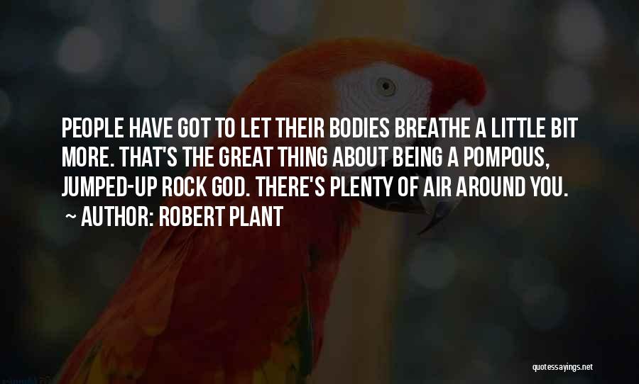 Robert Plant Quotes 1522650