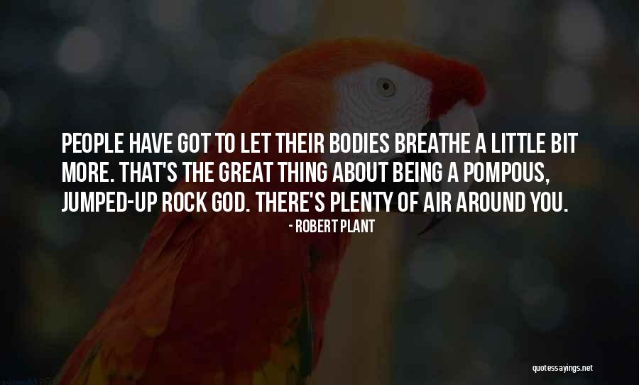 Robert Plant Quotes 1522650