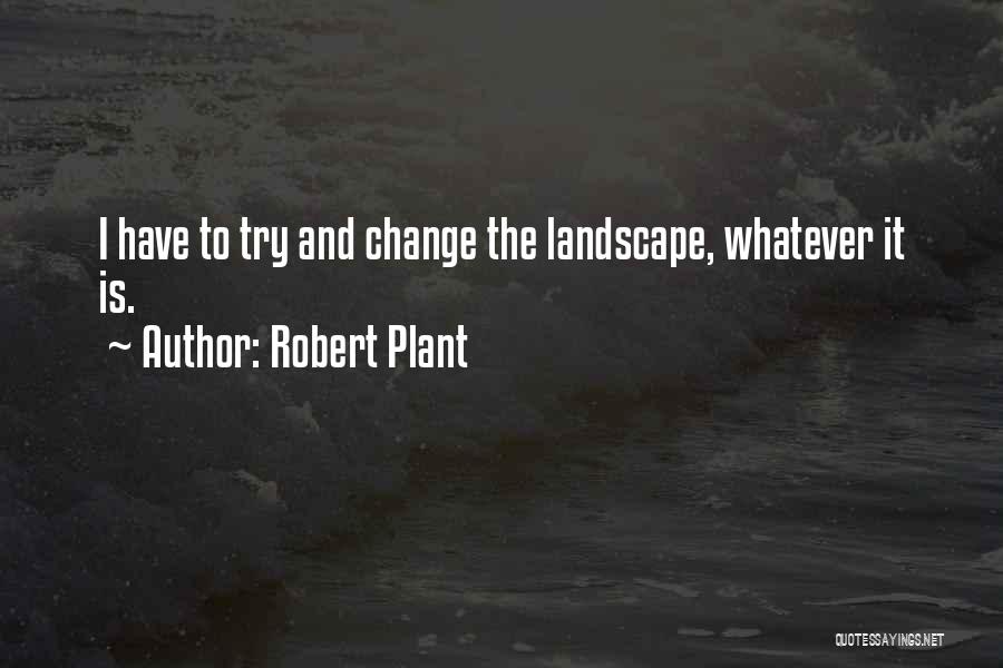 Robert Plant Quotes 2044674